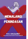 Memalangi Penindasan - w.n. khuzairey - 9789670076195 - Gerakbudaya