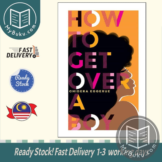 How To Get Over A Boy - Chidera Eggerue - 9781787134805 - Quadrille Publishing Ltd