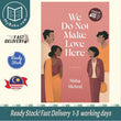 We Do Not Make Love Here - NISHA MEHRAJ - 9789814984690 - Epigram Books