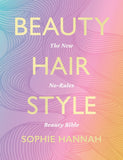 Beauty, Hair, Style : The ultimate guide to everyday - Sophie - 9780008555191 - Thorsons