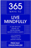 365 Ways to Live Mindfully : A Day-by-day Guide to Mindfulness - Pascale Engelmajer - 9781529390391 - John Murray Press