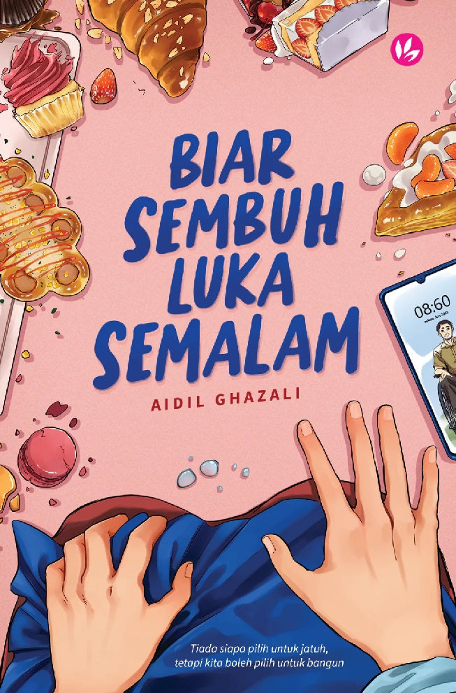 Biar Sembuh Luka Semalam - Aidil Ghazali - 9789672459460 - Iman Publication