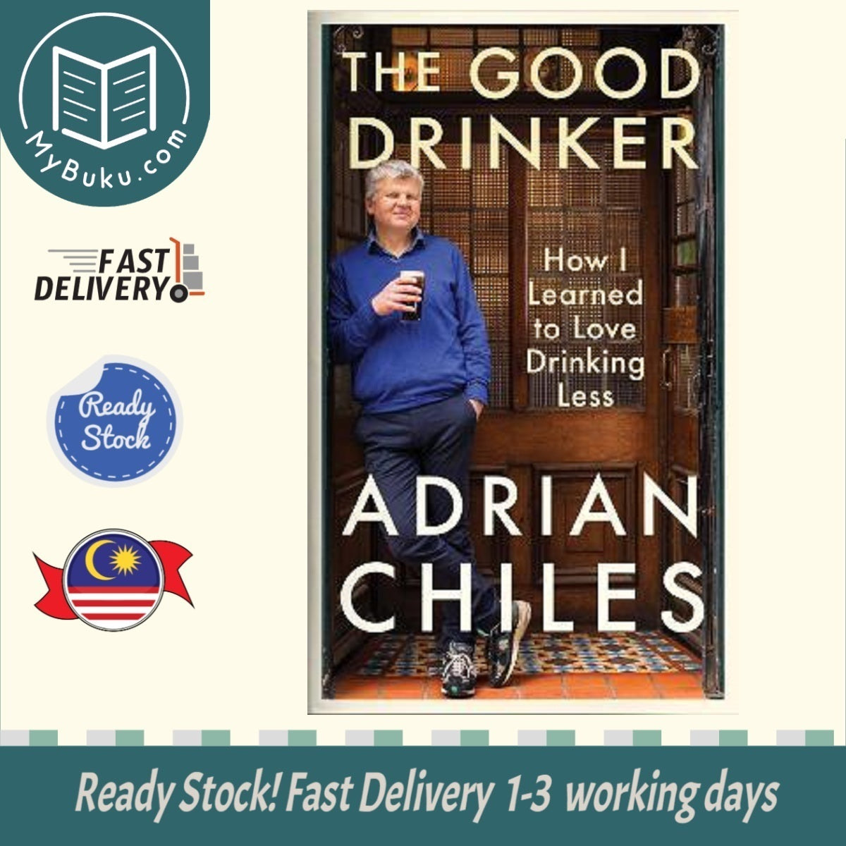 The Good Drinker : How I Learned to Love Drinking Less - Adrian Chiles - 9781788163590 - Profile Books Ltd