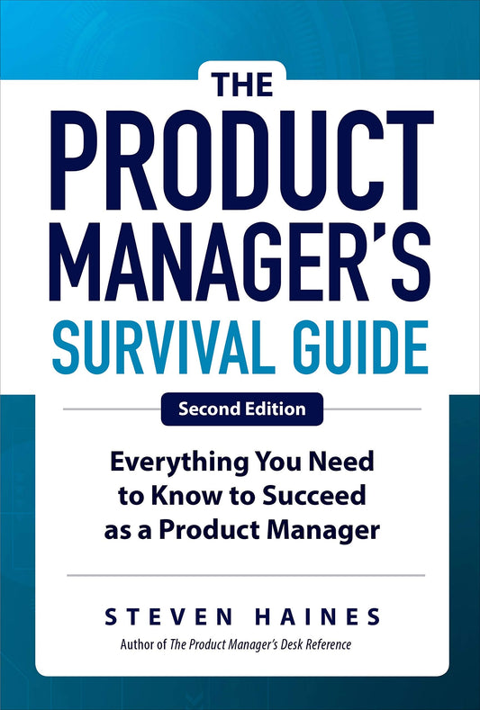 The Product Manager's Survival Guide 2nd Edition - Steven Haines - 9781260135237 - McGraw-Hill Education