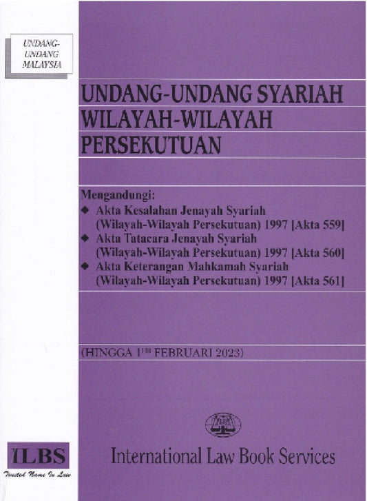 Undang-Undang Syariah Wilayah-Wilayah Persekutuan (Hingga 1hb Februari 2023) - 9789678927062 - ILBS