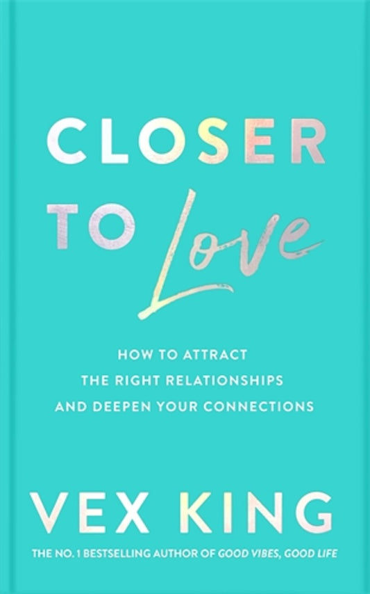 Closer to Love - Vex King - 9781529087857 - Pan Macmillan UK