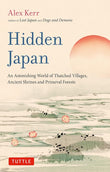 Hidden Japan - Alex Kerr - 9784805317518 - Tuttle Publishing